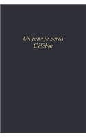 Un jour je serai...Célèbre
