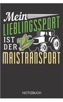 Mein Lieblingssport ist der Maistransport!