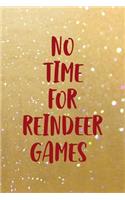 No Time For Reindeer Games