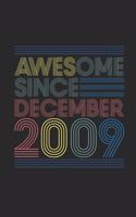 Awesome Since December 2009: Graph Ruled Notebook - Journal for 10 years old Birthday Gift Idea