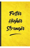 Faster Higher Stronger