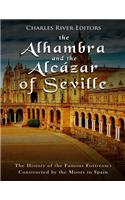 The Alhambra and the Alcázar of Seville