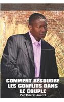 Comment resoudre les conflits dans le couple