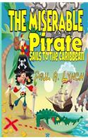 The Miserable Pirate: (1 The Miserable Pirate)