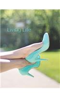 Living Life: Journal
