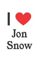 I Love Jon Snow: Jon Snow Designer Notebook