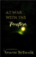 At War with the Fireflies: A Chapbook
