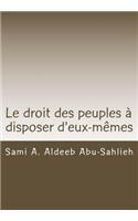 Le Droit Des Peuples � Disposer d'Eux-M�mes
