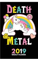 2019 Weekly Planner: Weekly Monthly Planner Calendar Appointment Book for 2019 6 X 9 - Death Metal Unicorn Music Edition