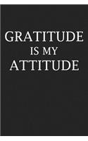 Gratitude Is My Attitude