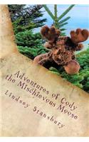Adventures of Cody the Mischievous Moose