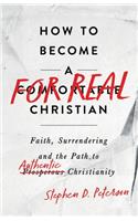 How to Become a For Real Christian