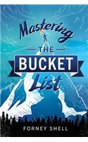 Mastering the Bucket List