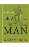 How to be a Man