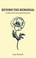Beyond the Memorial: A tribute to the war dead of Portchester