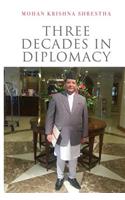 Three Decades in Diplomacy