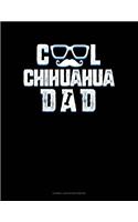 Cool Chihuahua Dad: Cornell Notes Notebook
