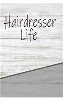 Hairdresser Life: Rustic Career Life Writing Journal