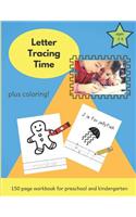 Letter Tracing Time: A Handwriting Practice Workbook for Preschool, Pre K and Kindergarten with Coloring Pages