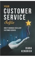 Your Customer Service Selfie