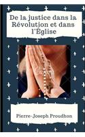 de la Justice Dans La Révolution Et Dans l'Église