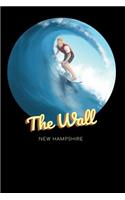 The Wall New Hampshire: Surfing Journal - Schedule Organizer Travel Diary - 6x9 100 Pages College Ruled Notebook