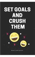 Set Goals and Crush Them. Blank Lined Journal: (Gag Gifts)
