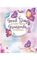 Good Days Start with Gratitude Journal: Five Minutes Gratitude Journal for 52 Weeks to Cultivate an Attitude of Gratitude