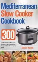 Mediterranean Diet Slow Cooker Cookbook