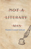 not a literary man