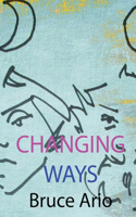 CHANGING WAYS