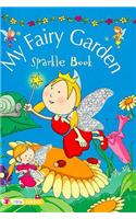 My Fairy Garden: No. 1 (Sparkle Books S.)