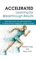 Accelerated Learning for Breakthrough Results