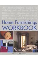 Home Furnishings Workbook: An Authoritative Guide to All of Your Home Furnishing Problems