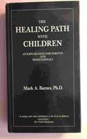Healing Path With Children: An Exploration for Parents & Professionals