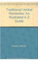Traditional Herbal Remedies: An Illustrated A-Z Guide