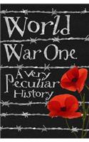 World War One: A Very Peculiar History(tm)