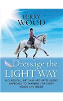 Dressage The Light Way