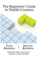 Beginners' Guide to Wealth Creation