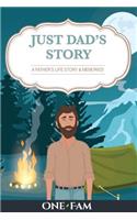 Just Dad's Story