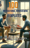 100 Motivational Interviewing Templates