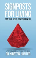Signposts for Living Book 1, Control Your Consciousness - In the Driver's Seat