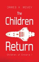 Children Return: Children of Ennaris I