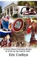 Palo Duro: A Novel about Fraternity Rivalry at Wtsu in the Fall of 1969