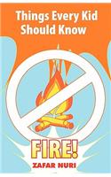 Things Every Kid Should Know-Fire!