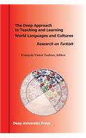 The Deep Approach to Teaching and Learning World Languages and Cultures: Research on Turkish