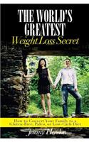 World's Greatest Weight Loss Secret