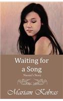 Waiting for a Song, Naomi's Story