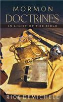 Mormon Doctrines in Light of the Bible