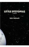 Little Dystopias
